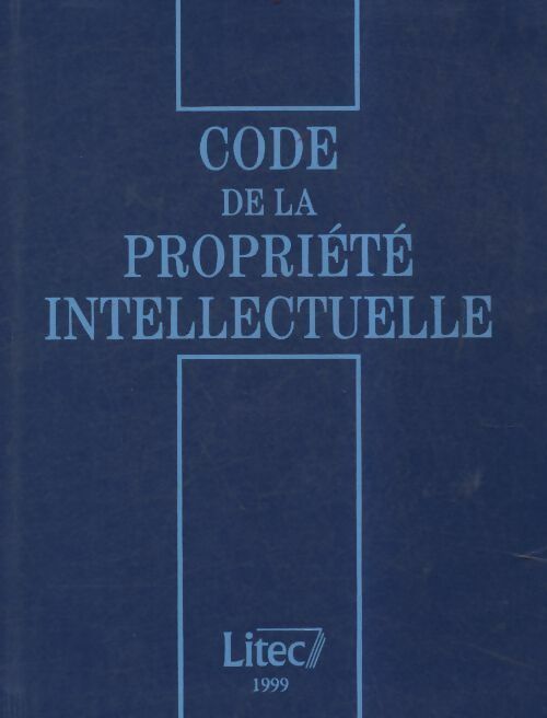 Livrenpoche : Code de la propriété intellectuelle 1999 - Collectif - Livre