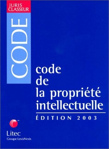 Livrenpoche : Code de la propriété intellectuelle 2003 - Jean-Louis Bilon - Livre