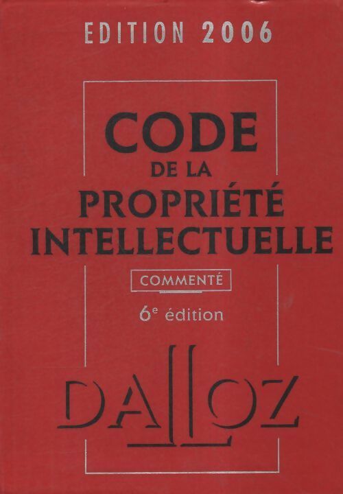 Livrenpoche : Code de la propriété intellectuelle 2006 - Collectif - Livre