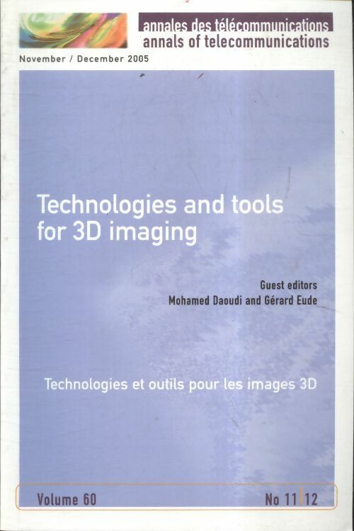 Livrenpoche : Annales des télécommunications Tome 60 n°11/12 : Technologies et outils pour les images 3D - Collectif - Livre