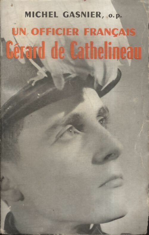 Un officier français Gérard de Cathelineau 1921-1957 - Michel Gasnier -  Latines poche - Livre