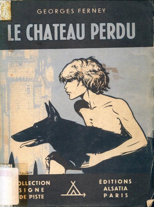 Livrenpoche : Le château perdu - Georges Ferney - Livre