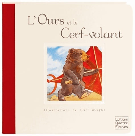 Livrenpoche : L'ours et le cerf-volant - Cliff Wright - Livre