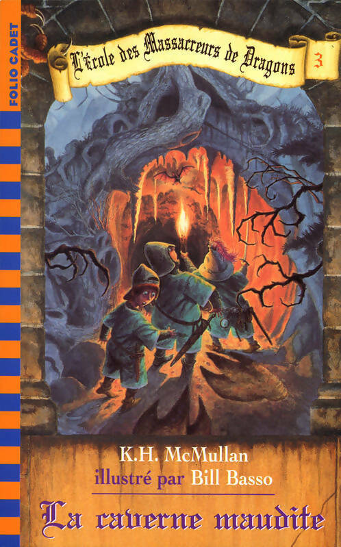 L'école des massacreurs de dragons Tome III : La caverne maudite - Kate H. McCullan -  Folio Cadet - Livre