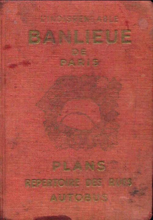 Livrenpoche : L'Indispensable banlieue de Paris. Plans, répertoire, autobus - Collectif - Livre