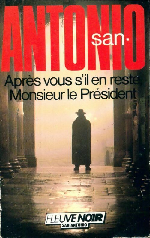 Livrenpoche : Après vous s'il en reste Monsieur le Président - San-Antonio - Livre