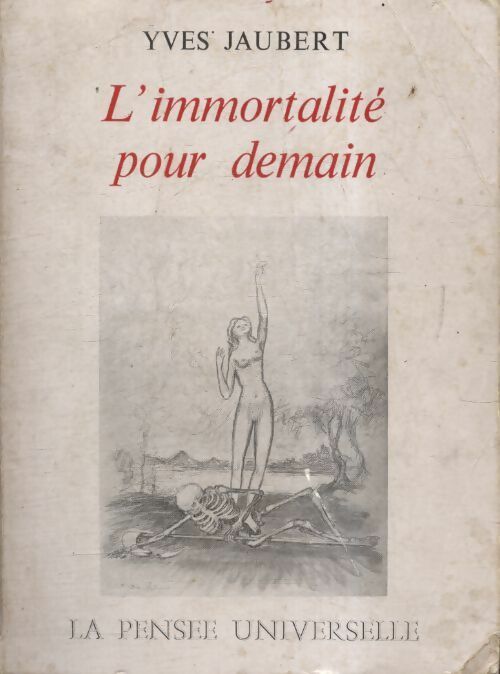 Livrenpoche : L'immortalité pour demain - Yves Jaubert - Livre