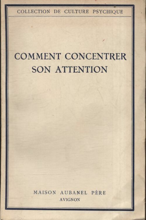 Livrenpoche : Comment concentrer son attention - Collectif - Livre