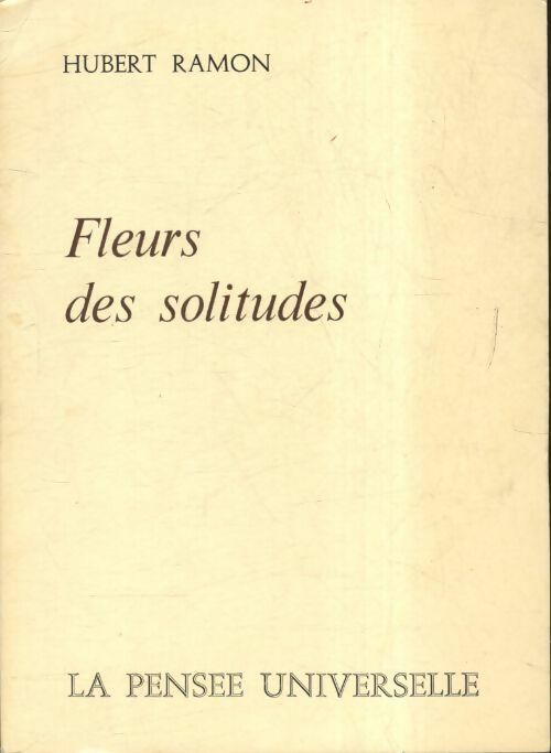 Livrenpoche : Fleurs de solitudes - Hubert Ramon - Livre