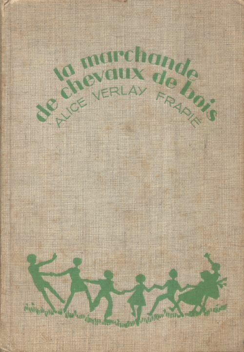 Livrenpoche : La marchande de chevaux de bois - Alice Verlay-Frapié - Livre