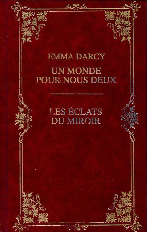 Livrenpoche : Un monde pour nous deux / Les éclats du miroir - Emma Darcy - Livre