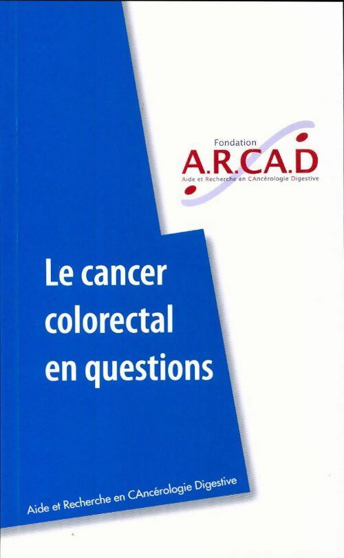 Livrenpoche : Le cancer colorectal en questions - Collectif - Livre