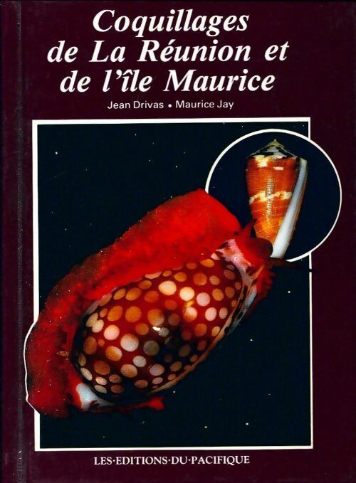 Coquillages de La Réunion et de l'île Maurice - Jean Drivas, Maurice Jay - Livre