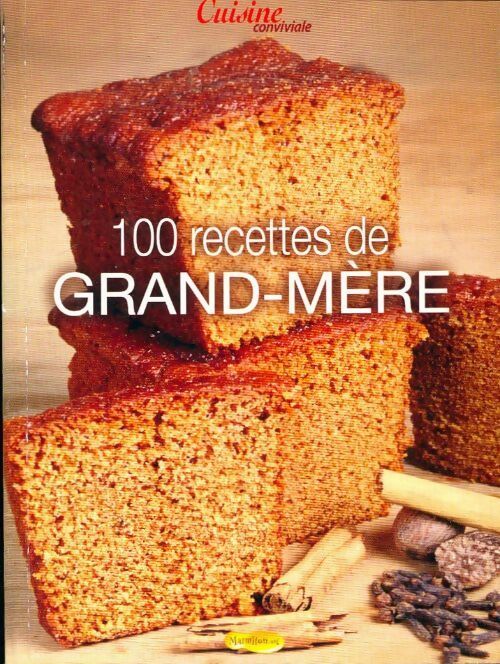 Livrenpoche : 100 recettes de grand-mère - Collectif - Livre