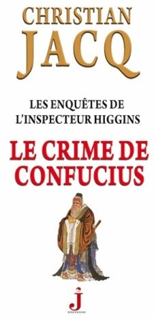Livrenpoche : Les enquêtes de l'inspecteur Higgins Tome X : Le crime de Confucius - Christian Jacq - Livre