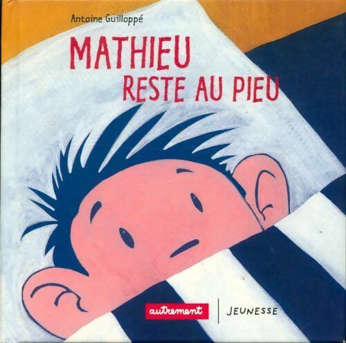 Livrenpoche : Mathieu reste au pieu - Antoine Guillopé - Livre