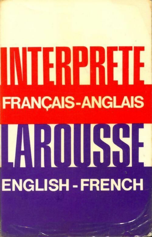 Français-Anglais / English- French - Jean Mergault -  L'interprète Larousse - Livre