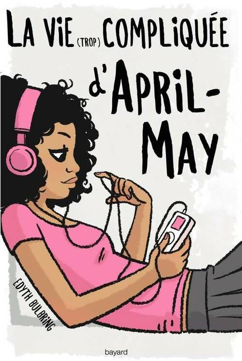 Livrenpoche : La vie (trop) compliquée d'April-May - Edyth Bulbring - Livre