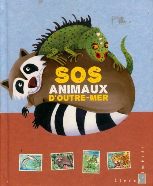 Livrenpoche : SOS animaux d'outre-mer - Collectif - Livre