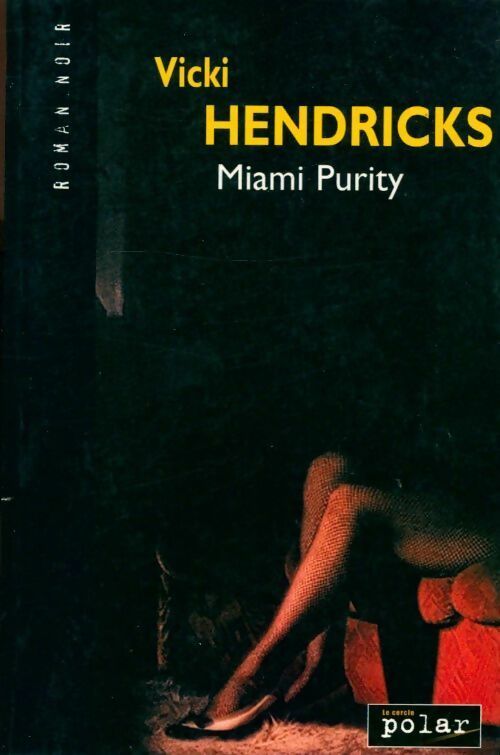 Livrenpoche : Miami purity - Vicki Hendricks - Livre