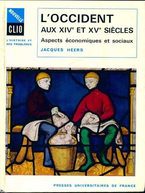 L'occident aux XIVe et XVe siècles. Aspects économiques et sociaux - Jacques Heers - Livre