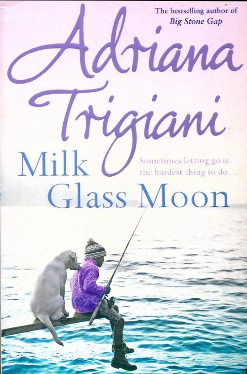 Livrenpoche : Milk Glass Moon - Adriana Trigiani - Livre