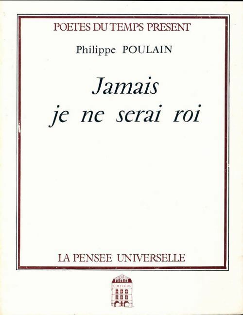 Livrenpoche : Jamais je ne serai roi - Philippe Poulain - Livre