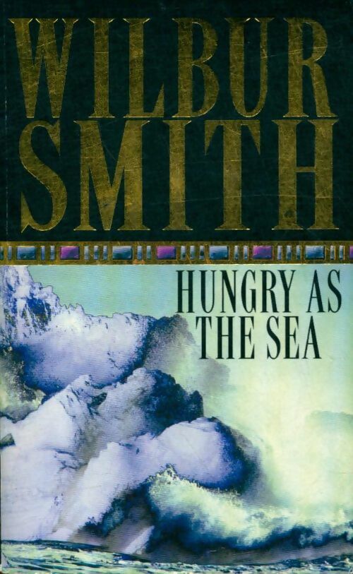 Livrenpoche : Hungry as the sea - Wilbur A. Smith - Livre