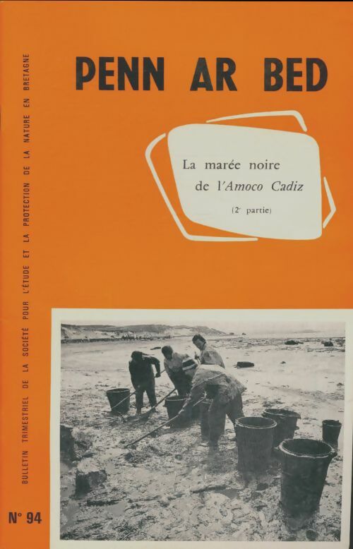 Livrenpoche : Penn ar bed n°94 :  La marée noire de l'Amoco Cadiz (2ème partie) - Collectif - Livre