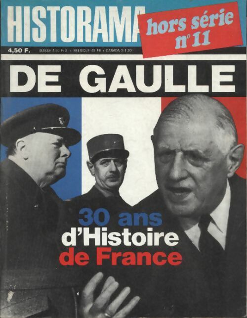 Livrenpoche : Historama Hors série n°11 : De Gaulle, 30 ans d'histoire de France - Collectif - Livre