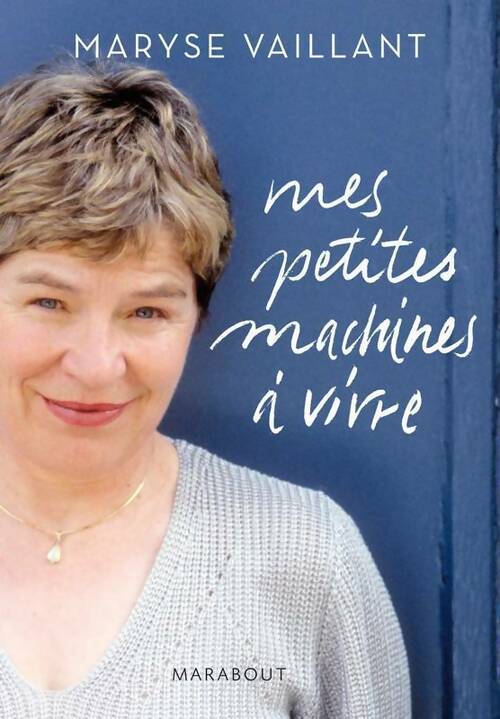 Livrenpoche : Mes petites machines à vivre - Maryse Vaillant - Livre