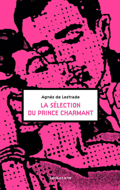 Livrenpoche : La sélection du prince charmant - Agnès De Lestrade - Livre