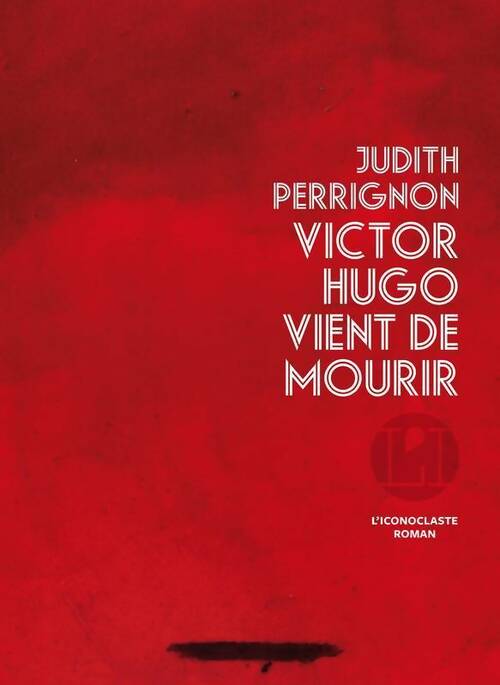 Livrenpoche : Victor Hugo vient de mourir - Judith Perrignon - Livre