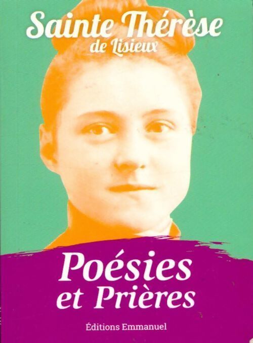 Poésies et prières - Sainte Thérèse De l'Enfant Jésus - Livre