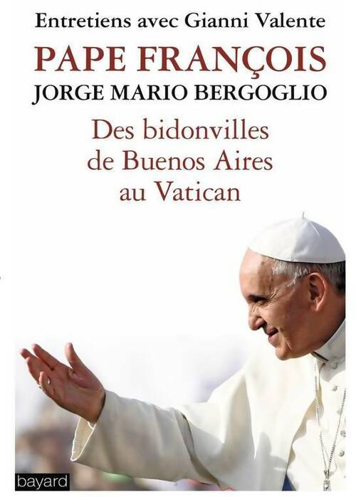 Livrenpoche : Des bidonvilles de Buenos Aires au Vatican - Pape François - Livre
