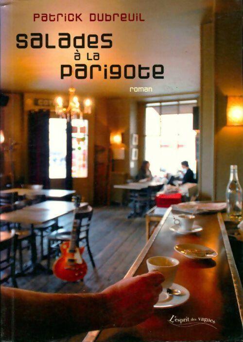 Livrenpoche : Salade a la parigote - Patrick Dubreuil - Livre