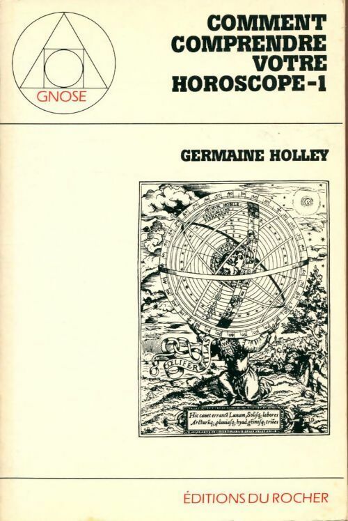 Comment comprendre votre horoscope - Germaine Holley - Livre