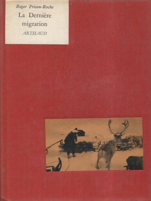 Livrenpoche : Lumières de l'Arctique Tome II : La dernière migration - Roger Frison-Roche - Livre