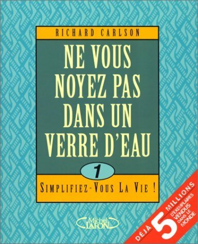 Livrenpoche : Ne vous noyez pas dans un verre d'eau - Richard Carlson - Livre