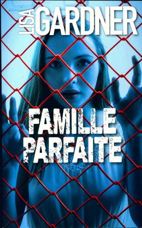 Livrenpoche : Famille parfaite - Lisa Gardner - Livre