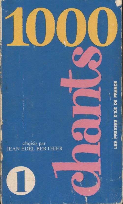 Livrenpoche : 1000 chants Tome I - Jean Edel Berthier - Livre
