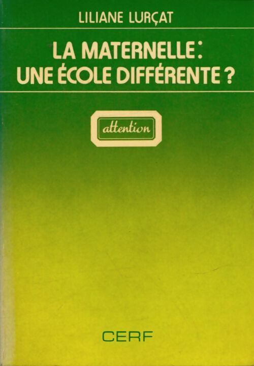 Livrenpoche : La maternelle : une école différente ? - Liliane Lurçat - Livre