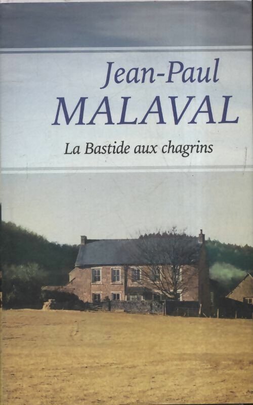 Livrenpoche : La bastide aux chagrins - Jean-Paul Malaval - Livre