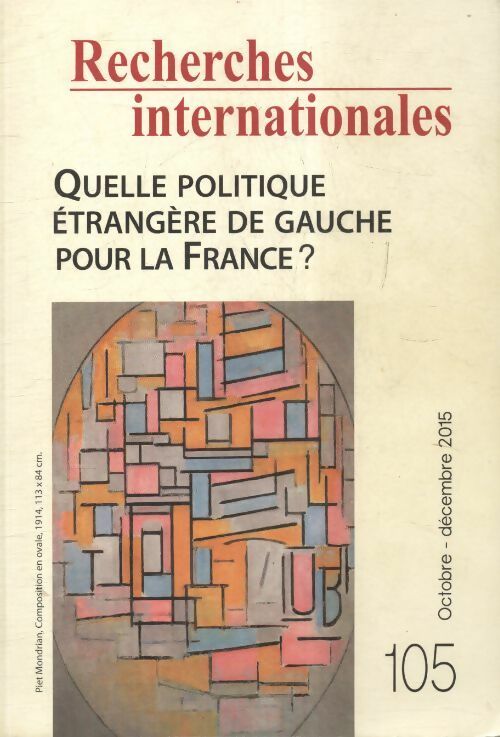 Livrenpoche : Recherches internationales n°105 : Quelle politique étrangères de gauche pour la France ? - Collectif - Livre