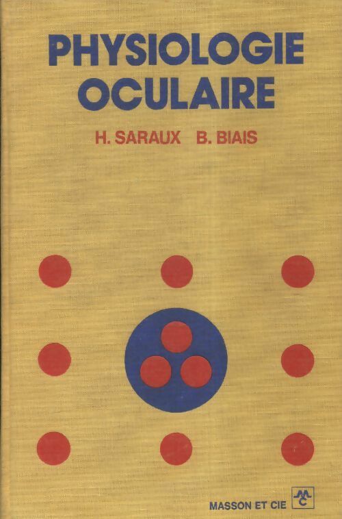 Livrenpoche : Physiologie oculaire - Henry Saraux - Livre