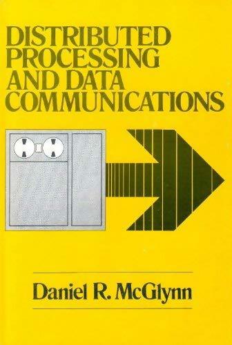Distributed processing and data communications - Daniel R Mcglynn -  John Wiley & sons inc - Livre