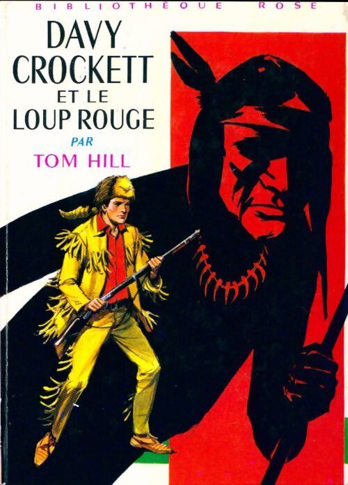 Davy Crockett et le loup rouge - Tom Hill - Livre