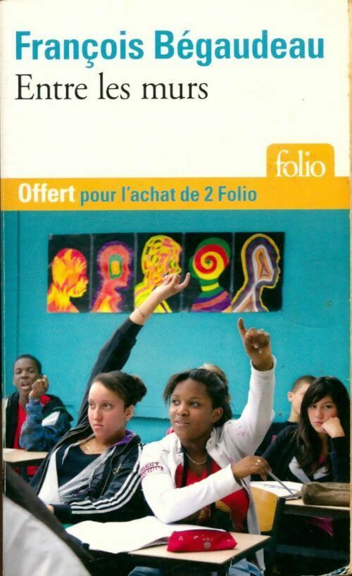 Livrenpoche : Entre les murs - François Bégaudeau - Livre