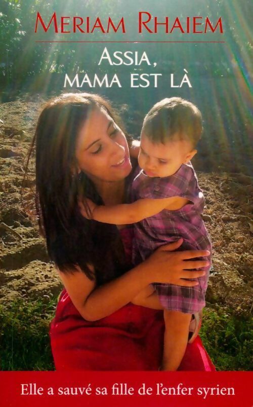 Livrenpoche : Assia, mama est là - Meriam Rhaiem - Livre