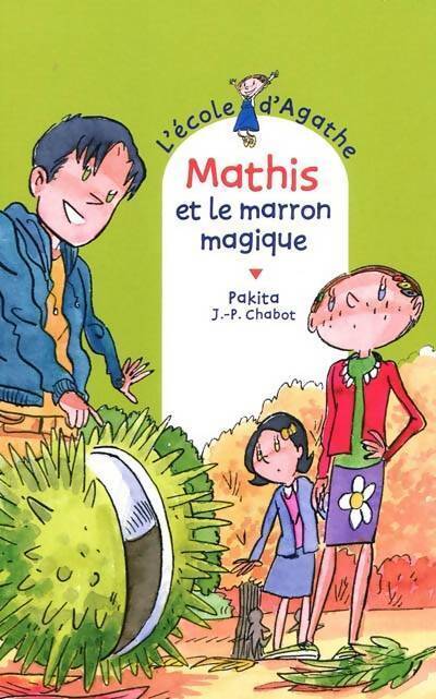 Mathis et le marron magique - Pakita - Livre